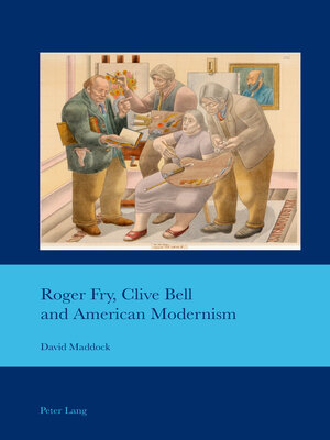 cover image of Roger Fry, Clive Bell and American Modernism